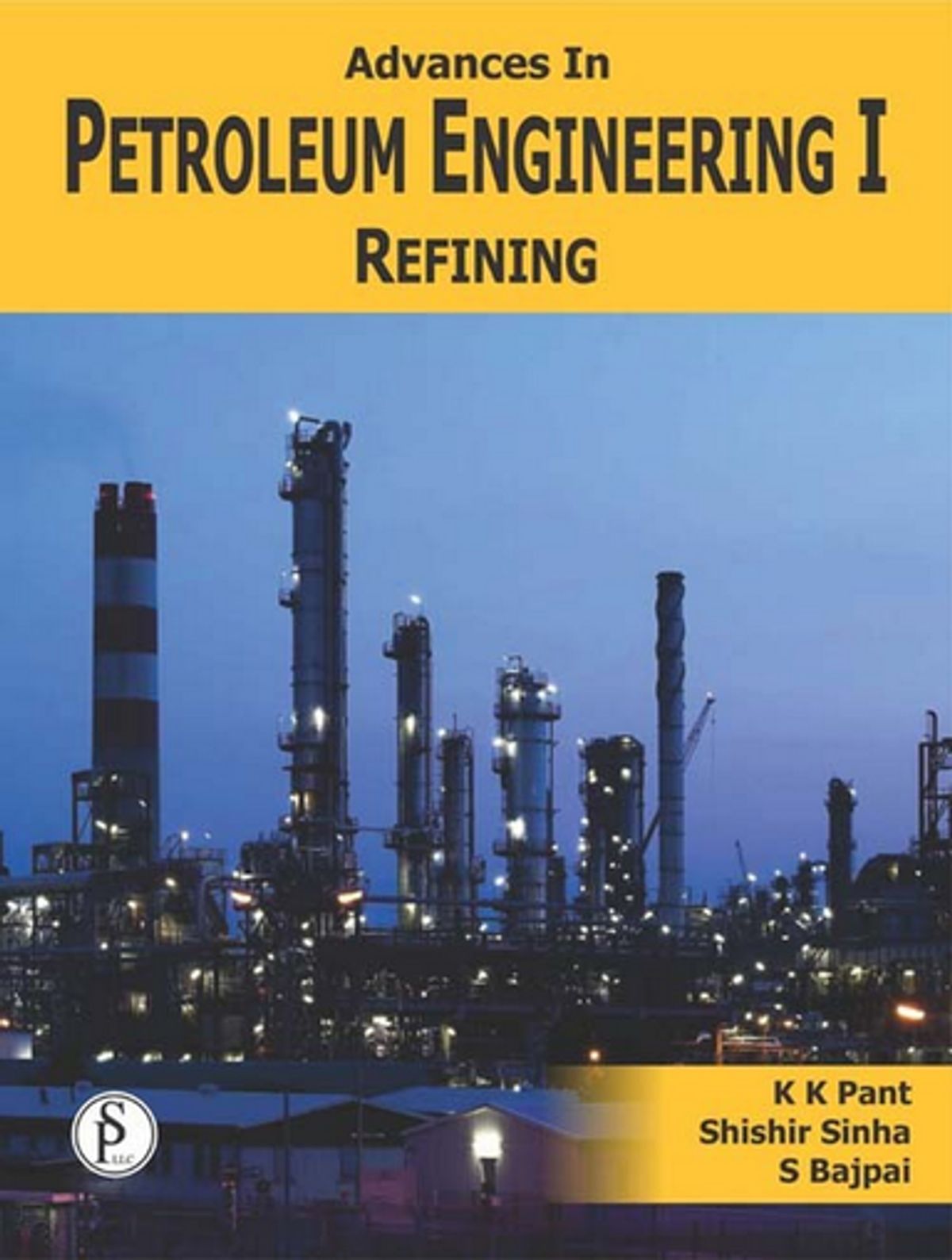 Advances In Petroleum EngineeringI, Refining eBook