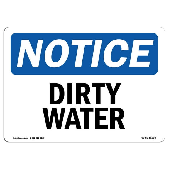SignMission OS-NS-A-710-L-11050 7 x 10 in. OSHA Notice Sign - Dirty Water
