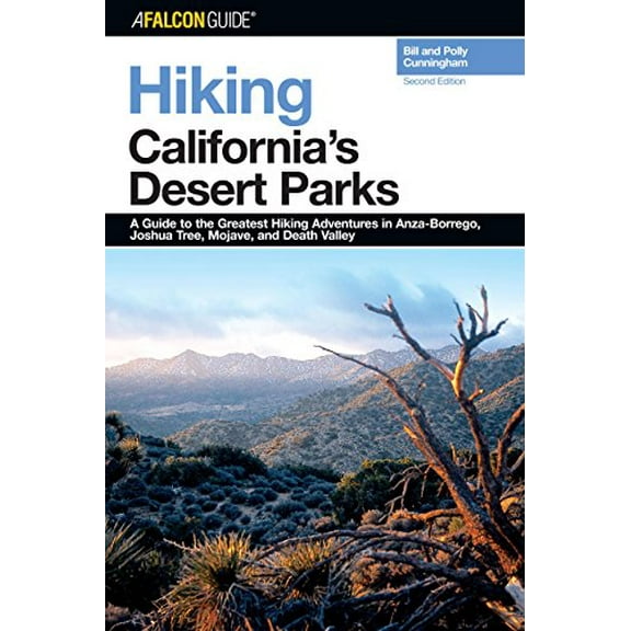 Pre-Owned Hiking California's Desert Parks: Hiking California's Desert Parks : A Guide to the Greatest Hiking Adventures in Anza-Borrego, Joshua Tree, Mojave, and Death Valley (Edition 2) (Paperback)