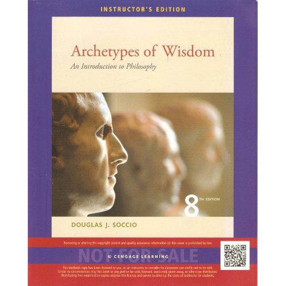 Pre-Owned Archetypes of Wisdom: An Introduction to Philosophy - Instructor's Edition, 9781133050339, 1133050336, Paperback,
