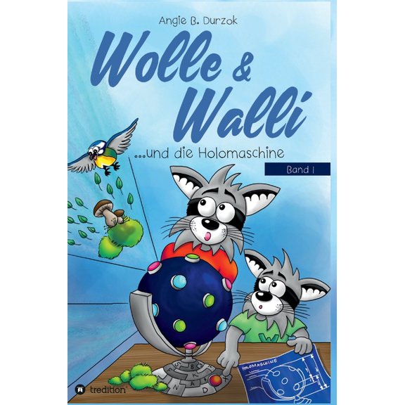 Wolle & Walli und die Holomaschine