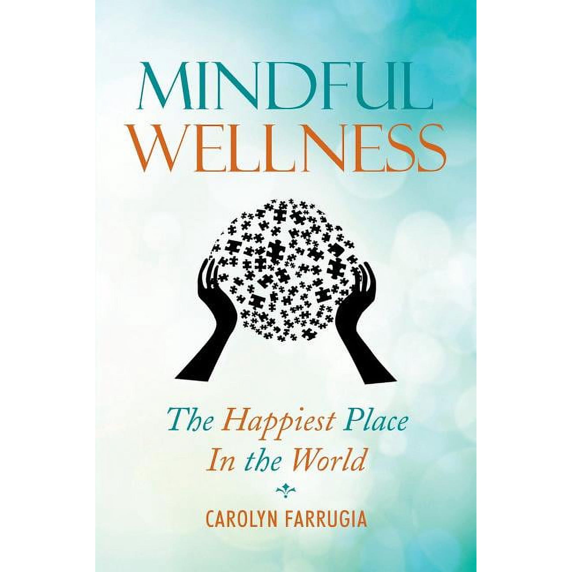 Mindful Wellness: The Happiest Place in the World (Paperback)