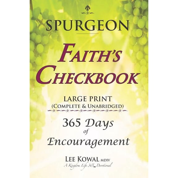 SPURGEON - FAITH'S CHECKBOOK LARGE PRINT (Complete & Unabridged): 365 Days of Encouragement, (Paperback)
