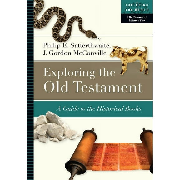 Exploring the Bible Exploring the Old Testament: A Guide to the Historical Books Volume 2, Book 2, (Paperback)