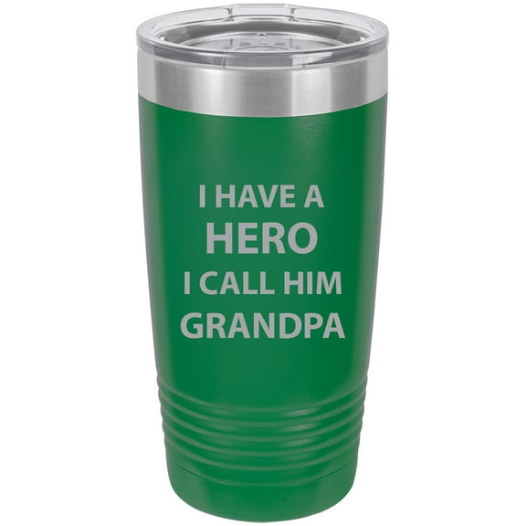 I have a Hero I call him Grandpa Stainless Steel Engraved Insulated Tumbler 20 Oz Travel Coffee Mug, Green