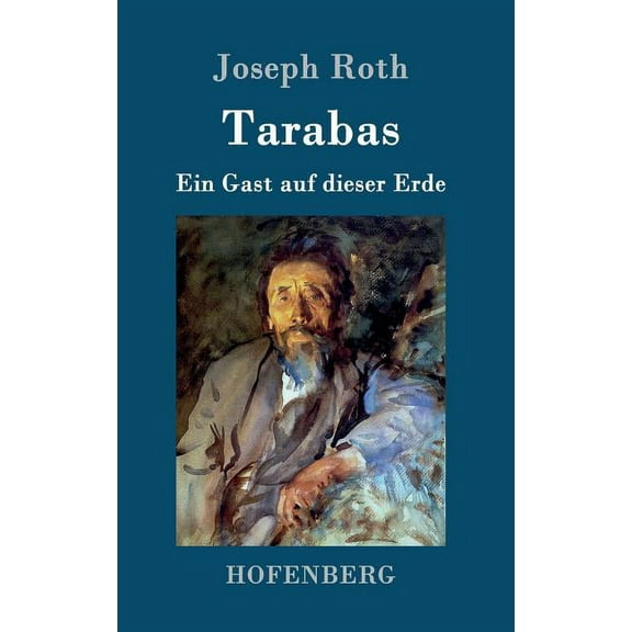 Tarabas: Ein Gast auf dieser Erde (Hardcover)