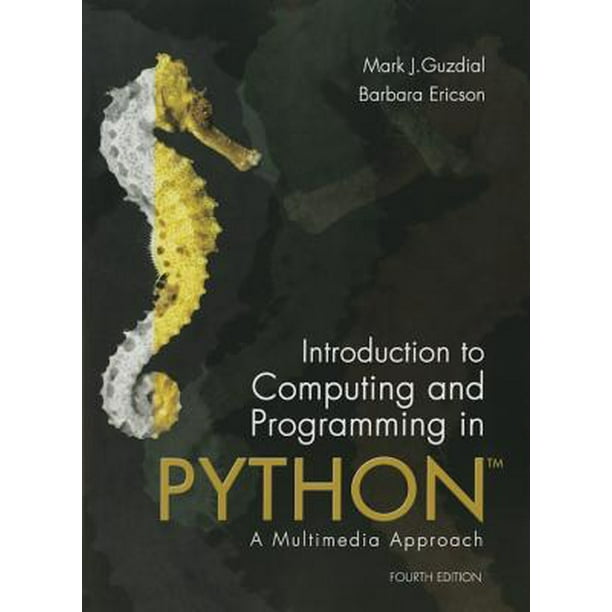 Introduction to Computing and Programming in Python (Edition 4 ...