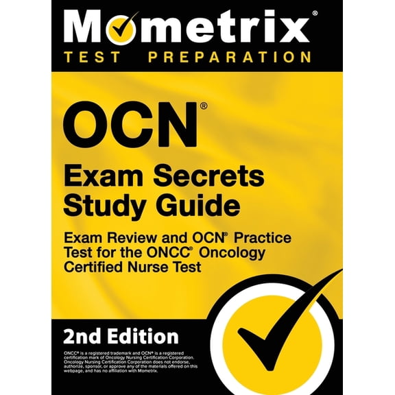 OCN Exam Secrets Study Guide - Exam Review and OCN Practice Test for the ONCC Oncology Certified Nurse Test: [2nd Editio, (Hardcover)