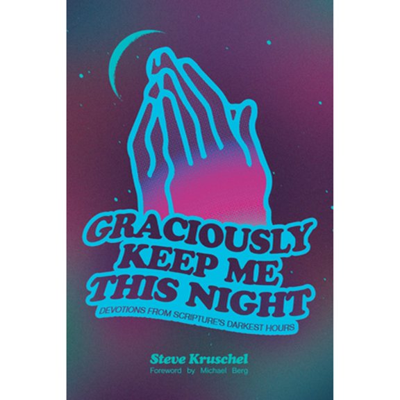Pre-Owned Graciously Keep Me This Night: Devotions from Scripture's Darkest Hours (Paperback) 1948969270 9781948969277