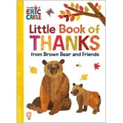 The World of Eric Carle: Little Book of Thanks from Brown Bear and Friends (World of Eric Carle) (Hardcover)