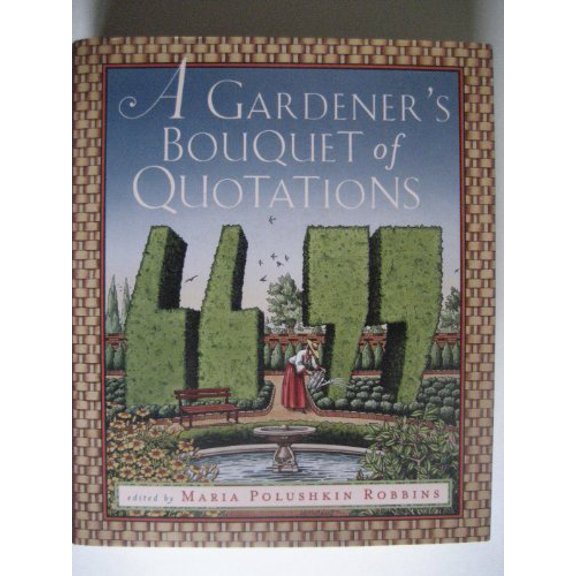 Pre-Owned A Gardener's Bouquet of Quotations (Hardcover) 0525936696 9780525936695