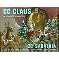 thumbnail image 1 of Pre-Owned CC Claus: A Baseball Christmas Story (Hardcover) 0062318411 9780062318411, 1 of 1