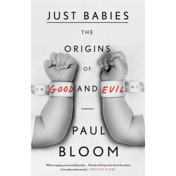 Pre-Owned Just Babies: The Origins of Good and Evil (Paperback) 0307886859 9780307886859