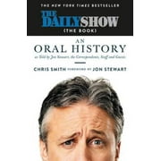 The Daily Show (the Book): An Oral History as Told by Jon Stewart, the Correspondents, Staff and Guests, Pre-Owned (Hardcover)