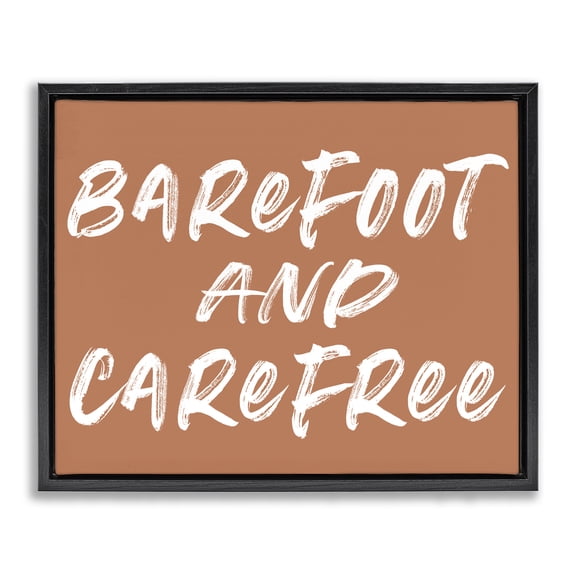 Barefoot & Carefree Brown Black Framed Floater Canvas Wall Art, design by Lettered and Lined