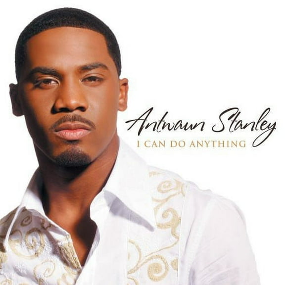 Antwaun Stanley - I Can Do Anything - Christian / Gospel - CD
