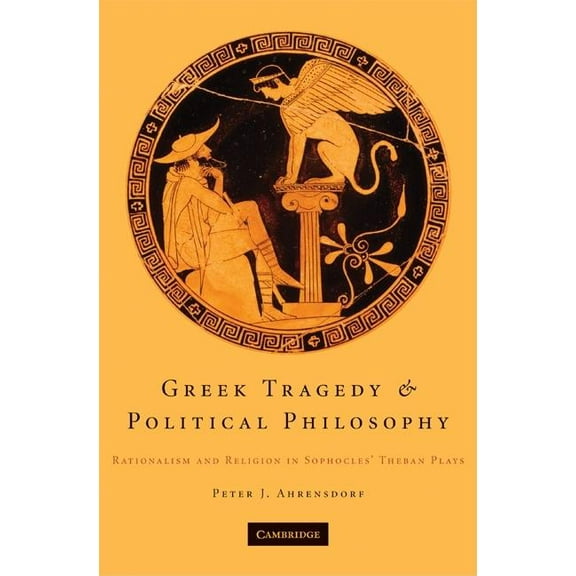 Greek Tragedy and Political Philosophy, (Hardcover)