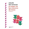 thumbnail image 1 of El Origen De Las Maneras De Mesa Mitológicas III Siglo XXI 9786070312182, 1 of 2