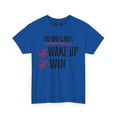 thumbnail image 3 of DJH Apparel | Wake Up and Win Motivational Unisex T-shirt, 3 of 4