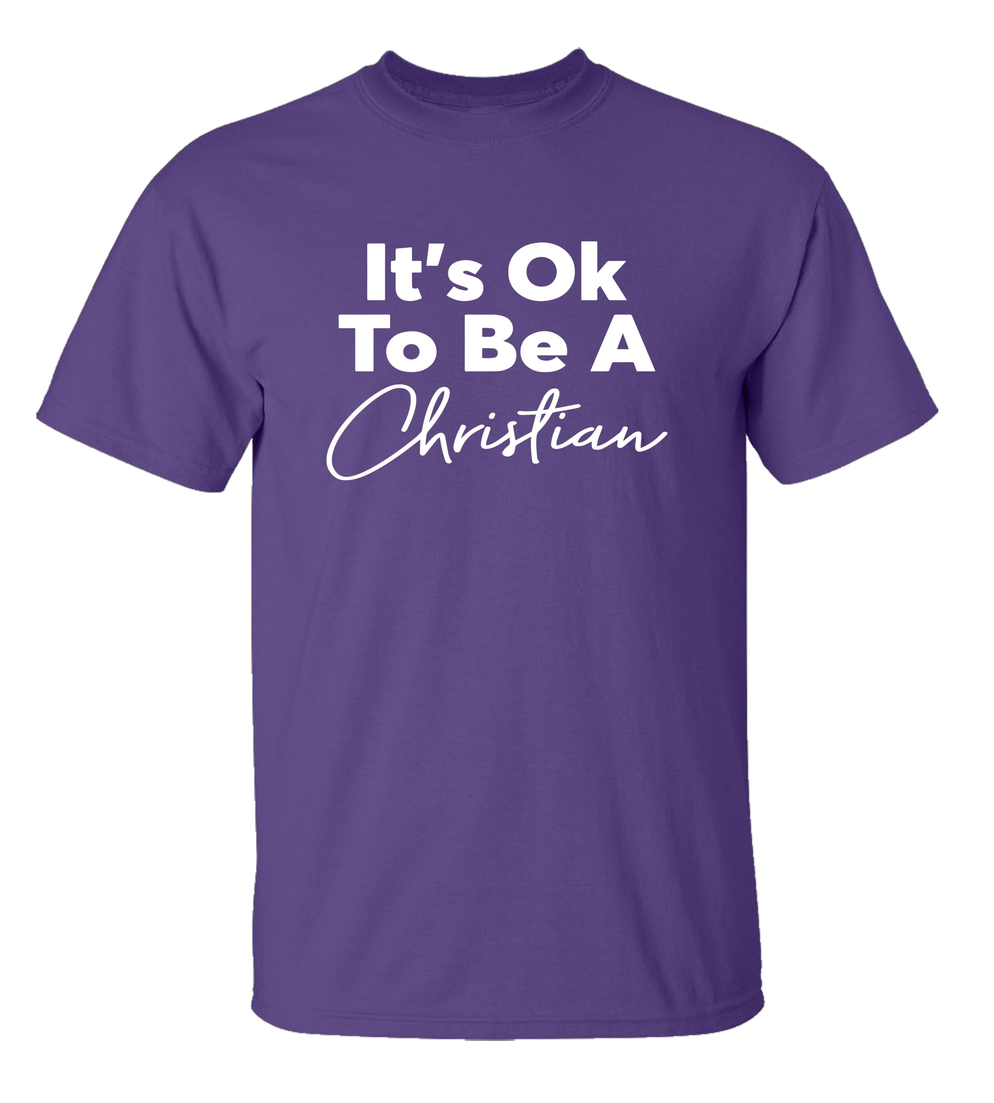 Christian It's Ok to Be A Christian Adult Unisex Short Sleeve Tee Shirt Black - Picture 19 of 30