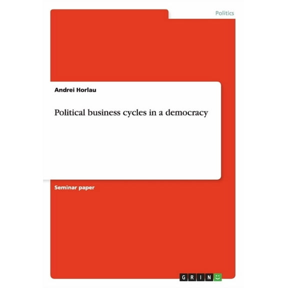 Political business cycles in a democracy (Paperback)