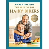 The Best of the Hairy Bikers: Timeless Recipes That Everyone Loves, (Hardcover)