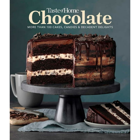 TASTE OF HOME CHOCOLATE: 100 CAKES, CANDIES AND DE