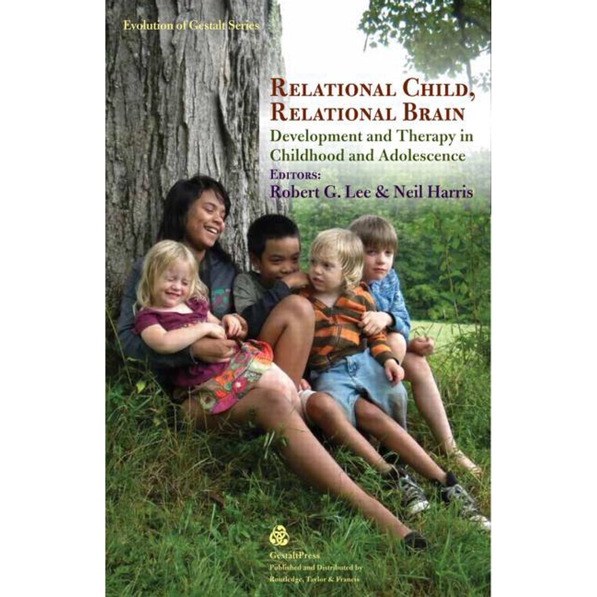 Evolution of Gestalt Relational Child Relational Brain: Development and Therapy in Childhood and Adolescence Book 02 (Paperback)