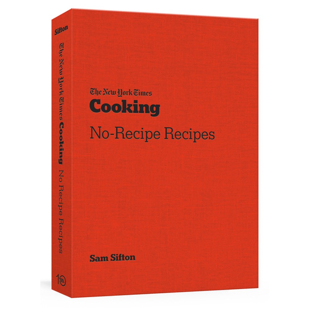 The New York Times Cooking NoRecipe Recipes (Paperback)