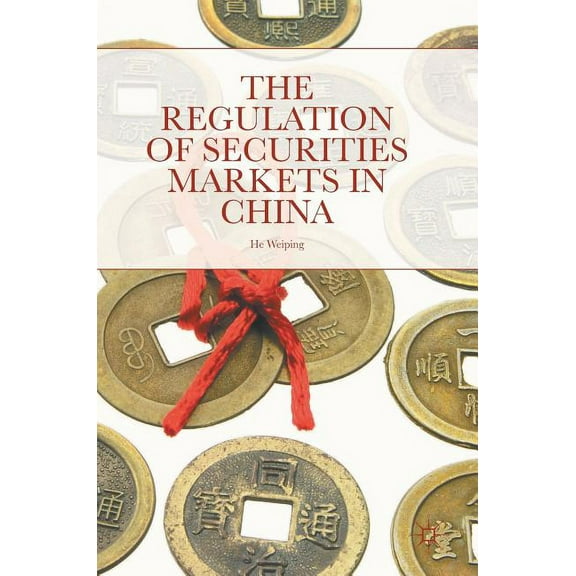 The Regulation of Securities Markets in China, (Hardcover)