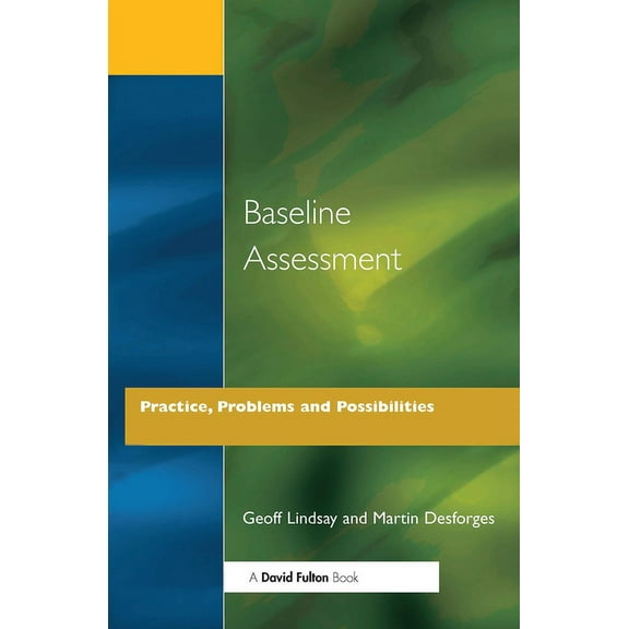 Baseline Assessment: Practice, Problems and Possibilities, (Paperback)