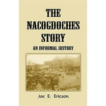 The Nacogdoches Story: An Informal History