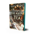thumbnail image 1 of Can't Spell Treason Without Tea (Tomes & Tea, 1), 1 of 2