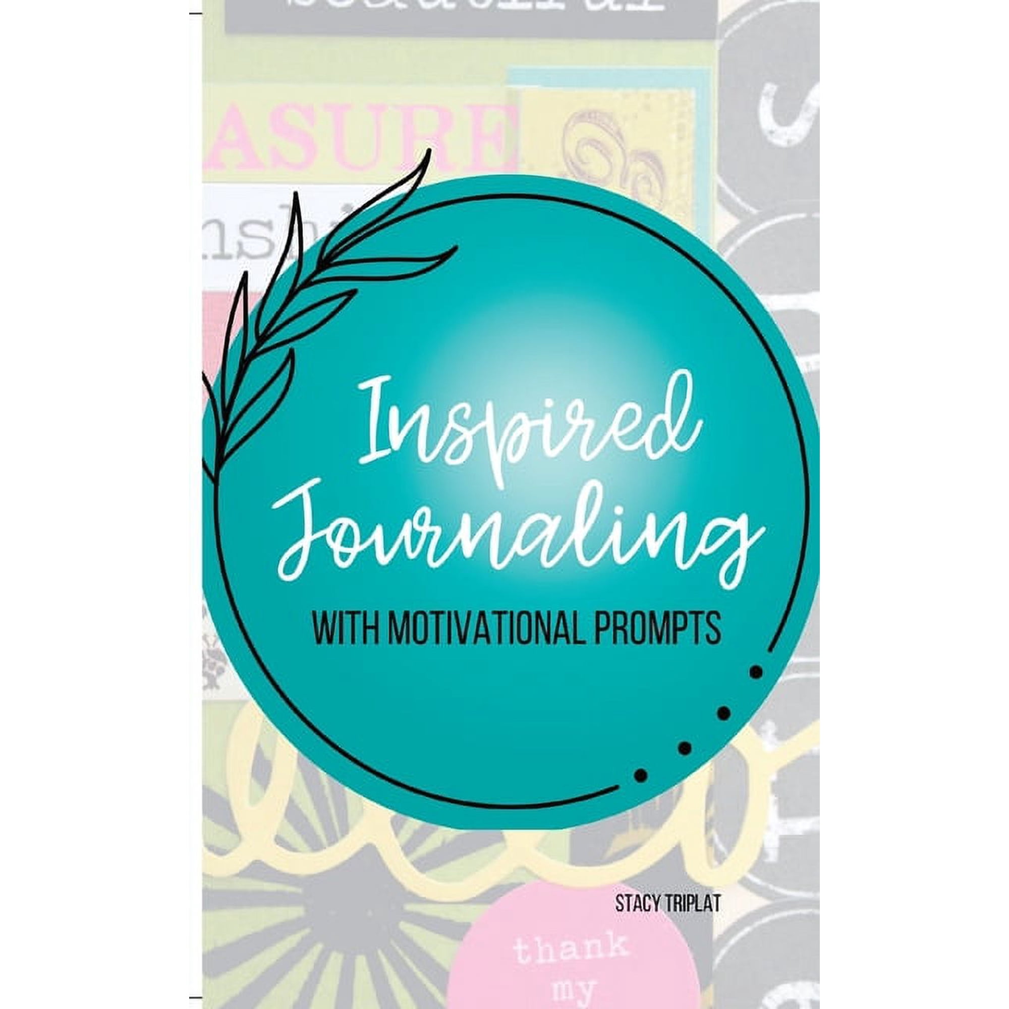 Inspired Journaling: With Motivational Prompts (Paperback)