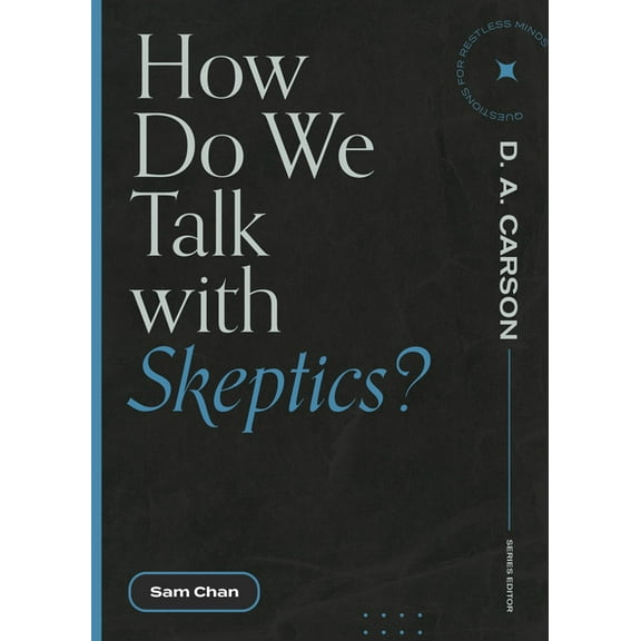Questions for Restless Minds How Do We Talk with Skeptics?, (Paperback)