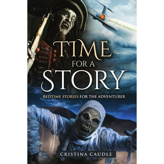 Time For A Story: Bedtime Stories for the Adventurer, (Paperback)