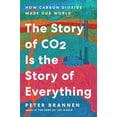 thumbnail image 1 of Pre-Owned The Story of CO2 Is the Story of Everything: How Carbon Dioxide Made Our World, (Hardcover), 1 of 1