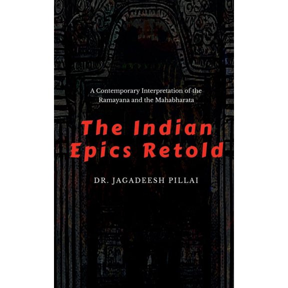 The Indian Epics Retold, (Paperback)