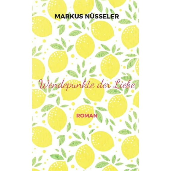 Wendepunkte der Liebe: Roman, (Paperback)