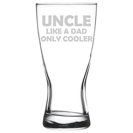

15 oz Beer Pilsner Glass Uncle Like A Dad Only Cooler Funny