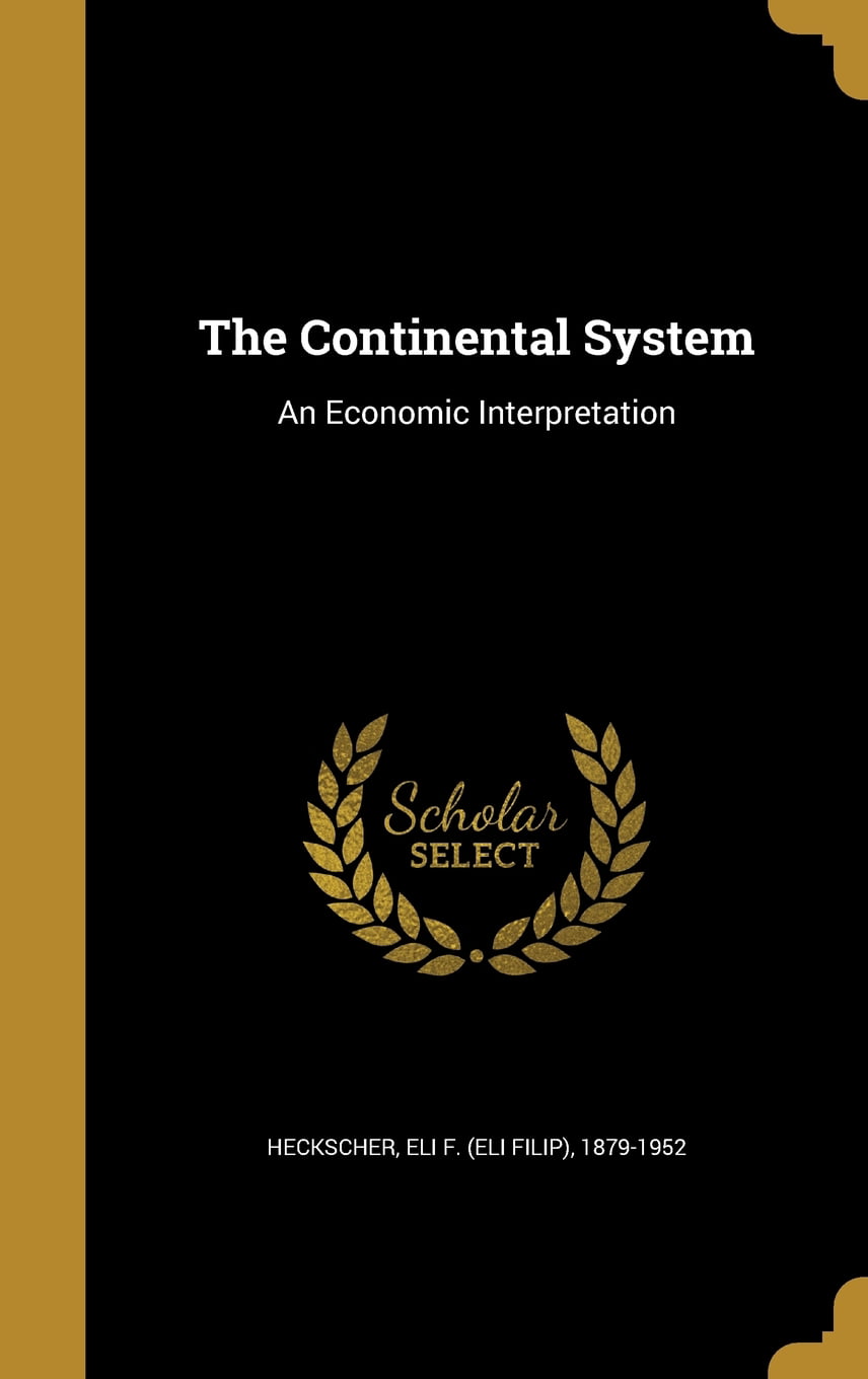 The Continental System an Economic Interpretation