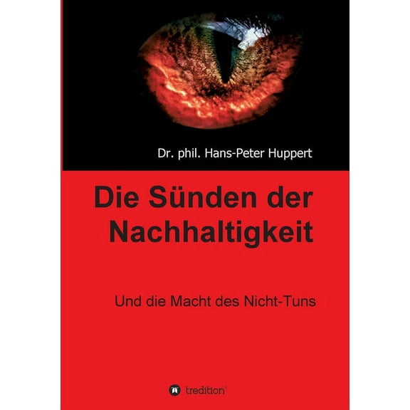 Die Sünden der Nachhaltigkeit (Paperback)