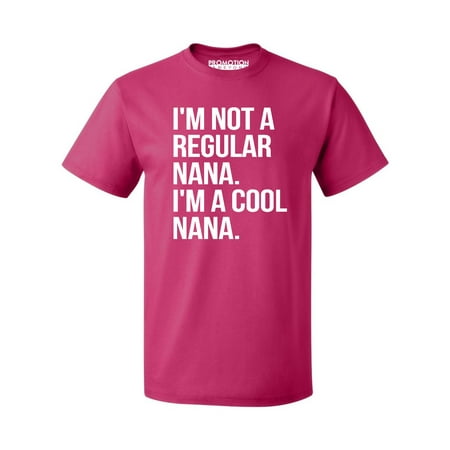 Promotion & Beyond I'm Not a Regular Nana I'm a Cool Nana Men's T-shirt, Cyber Pink,