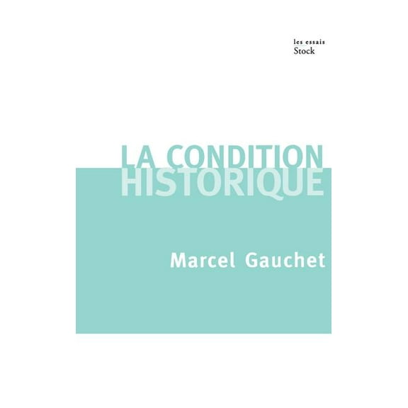 La condition historique, (Paperback)
