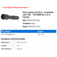 thumbnail image 2 of Direct Ignition Coil Boot - Compatible with 1996 - 1999 BMW M3 3.2L 6-Cylinder 1997 1998, 2 of 2