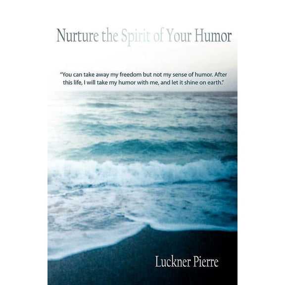 Nurture the Spirit of Your Humor (Paperback)