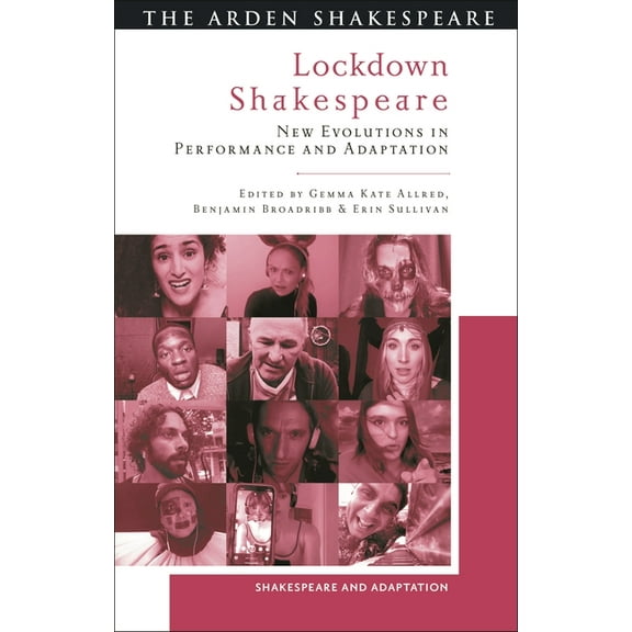 Shakespeare and Adaptation Lockdown Shakespeare: New Evolutions in Performance and Adaptation, (Hardcover)