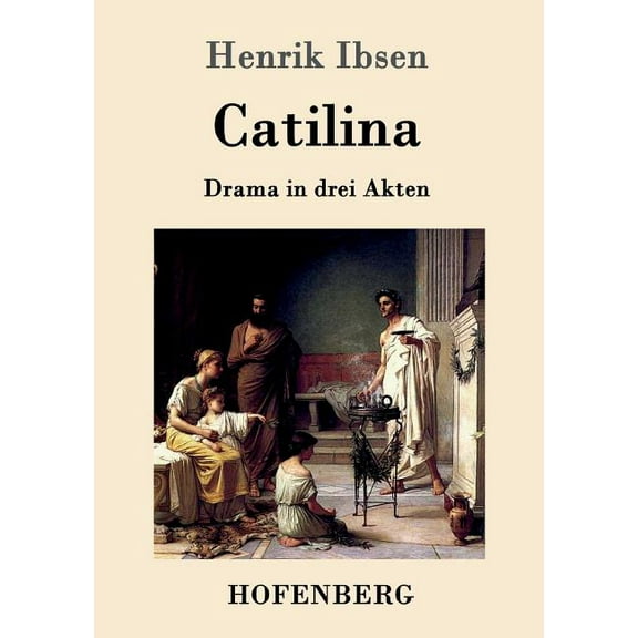 Catilina : Drama in drei Akten (Paperback)
