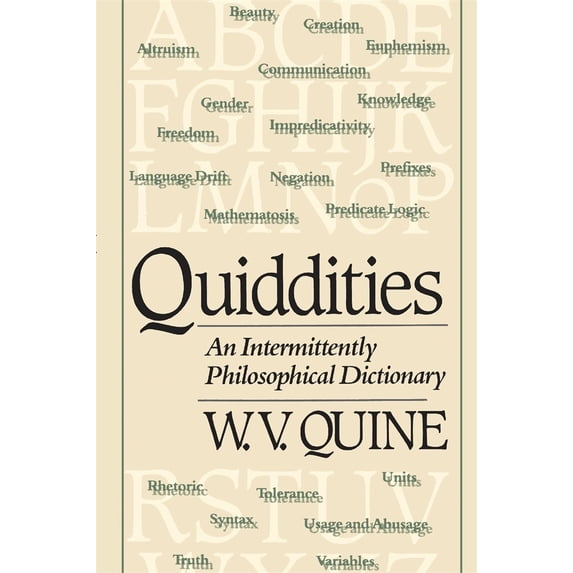 Pre-Owned Quiddities: An Intermittently Philosophical Dictionary (Paperback) 0674743520 9780674743526