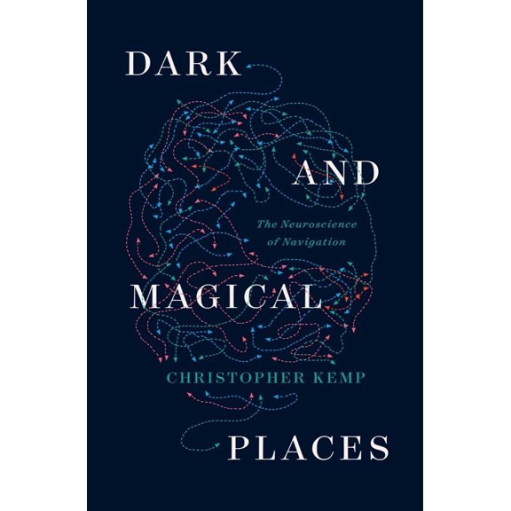 Pre-Owned Dark and Magical Places: The Neuroscience of Navigation